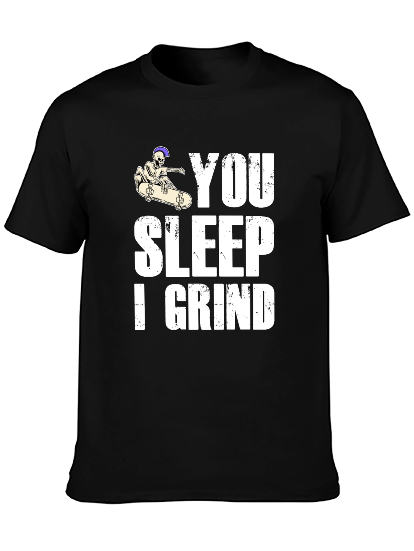 You Sleep I Grind Skateboard Graphic T-Shirt