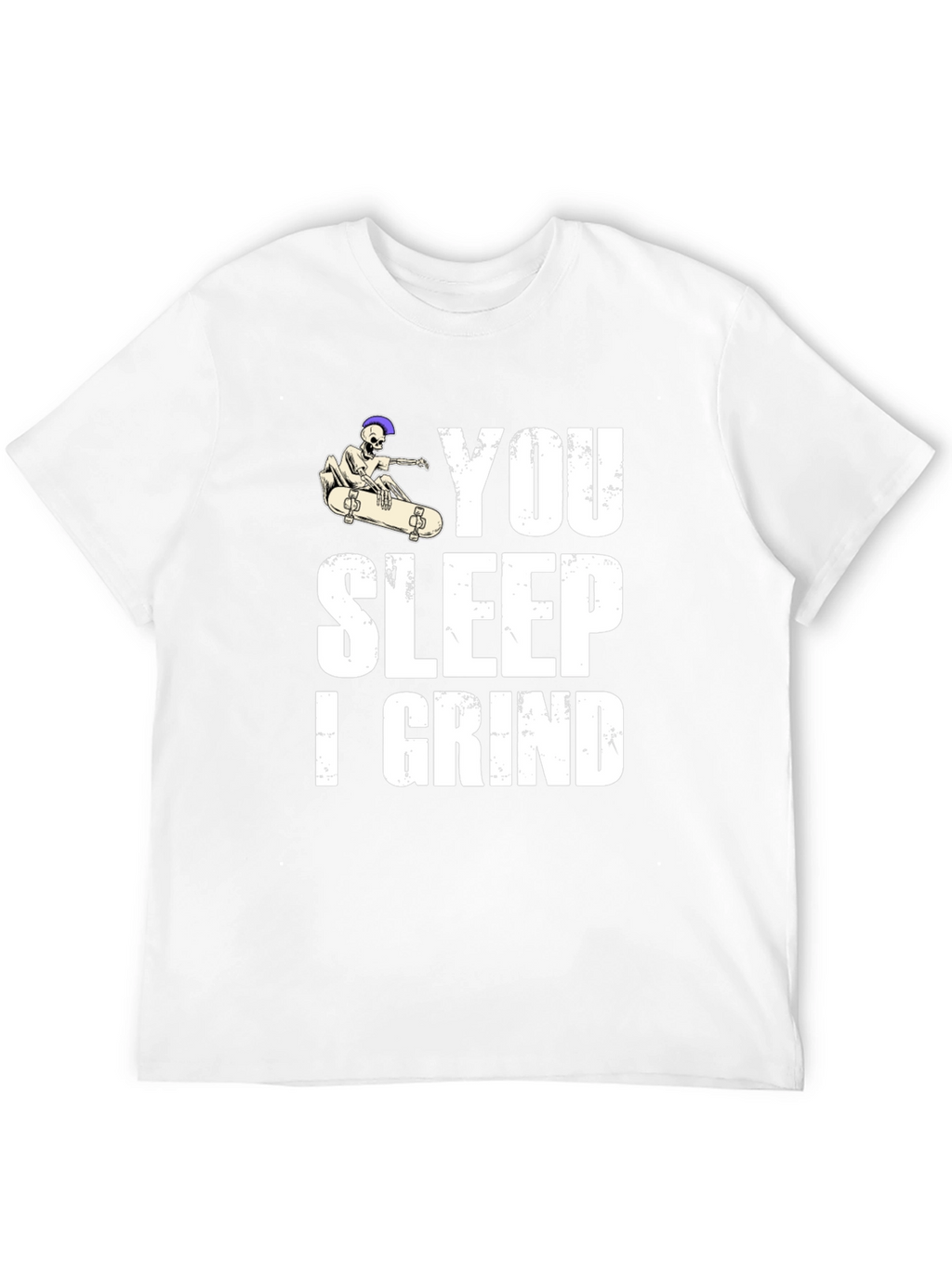 You Sleep I Grind Skateboard Graphic T-Shirt
