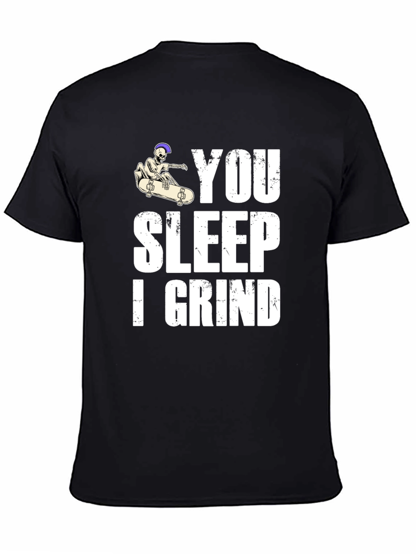 You Sleep I Grind Skateboard Graphic T-Shirt