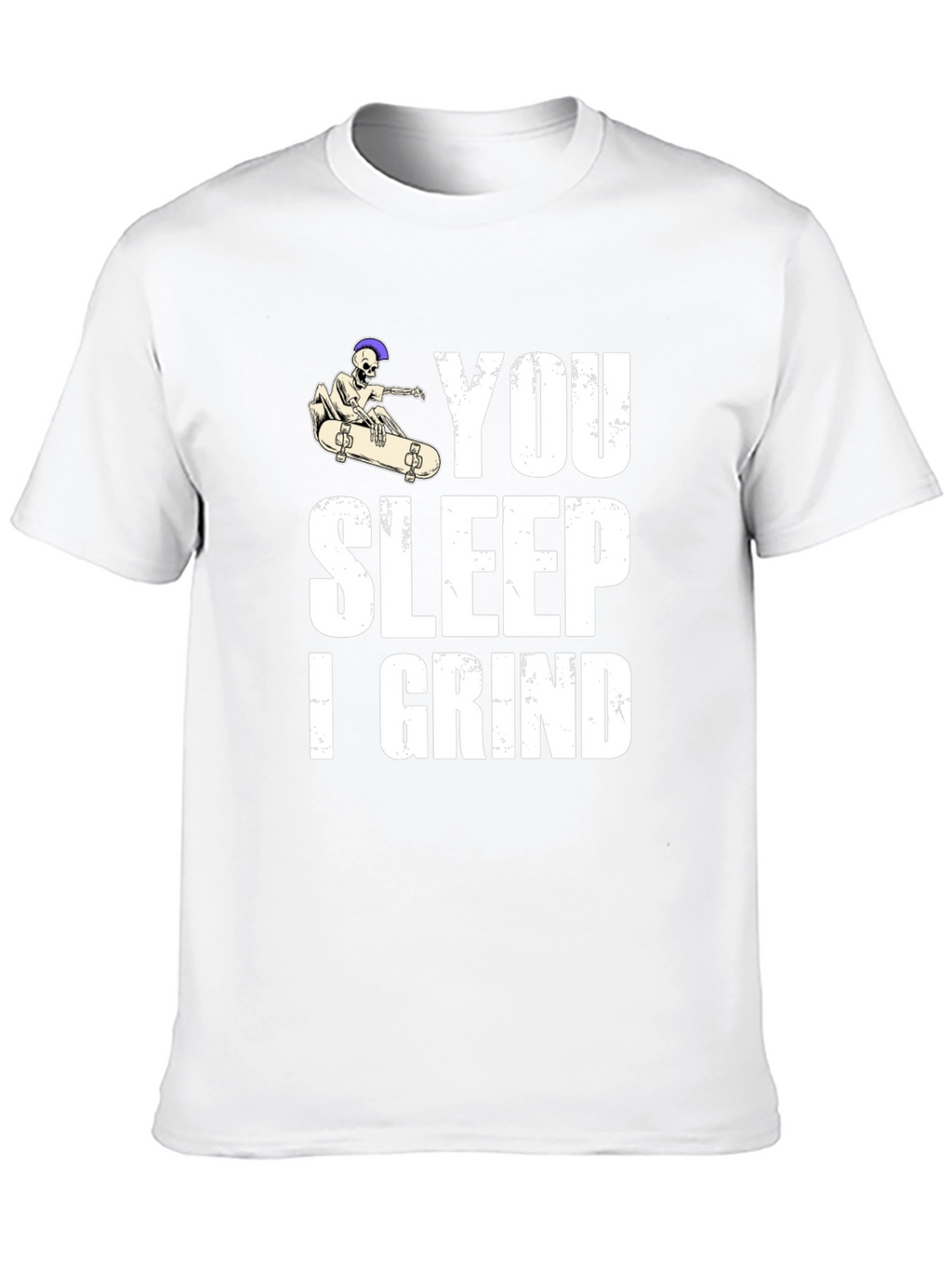 You Sleep I Grind Skateboard Graphic T-Shirt