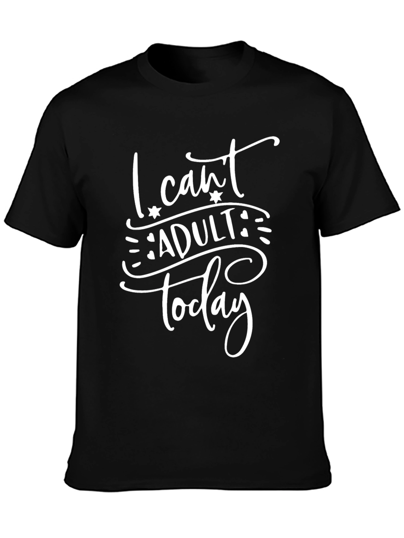 I Cant Adult Today Graphic Tee - Black