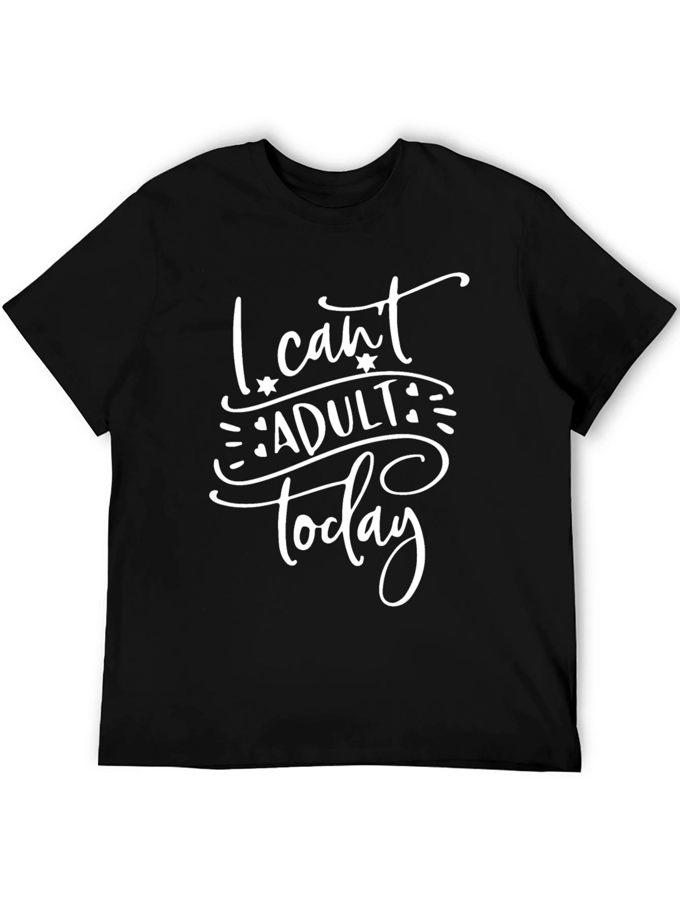 I Cant Adult Today Graphic Tee - Black