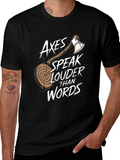 Axes Speak Louder Than Words Black T-Shirt