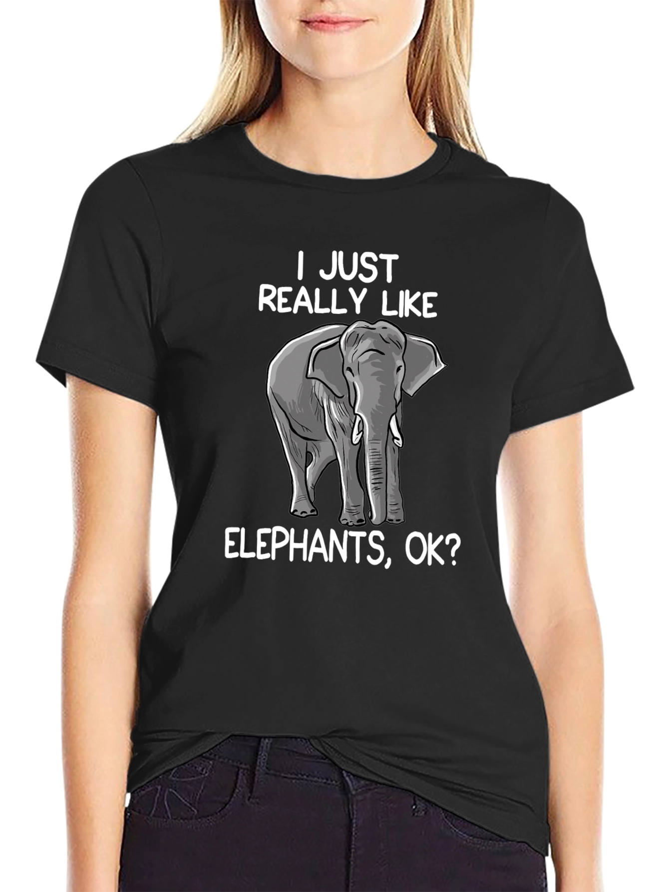 Elephant Lover T-Shirt - I Just Really Like Elephants Ok?