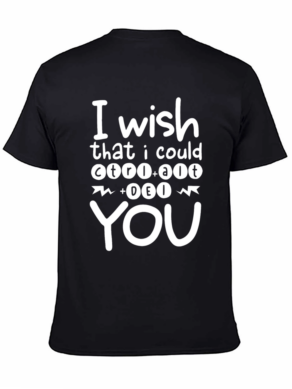 Ctrl+Alt+Delete You T-Shirt
