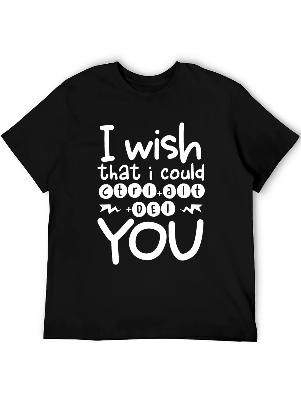 Ctrl+Alt+Delete You T-Shirt