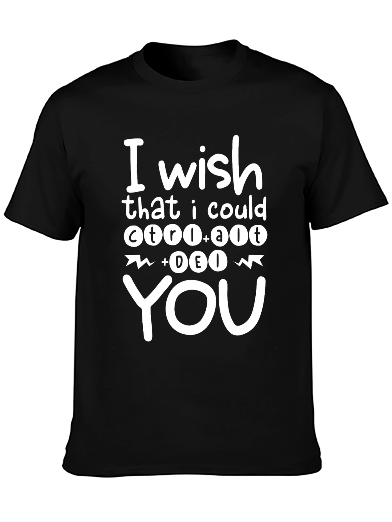 Ctrl+Alt+Delete You T-Shirt