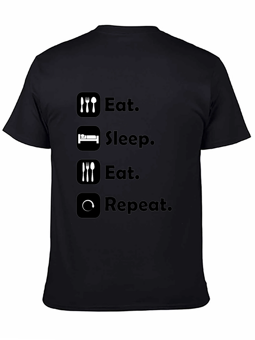 Eat Sleep Repeat T-Shirt - Funny Graphic Tee