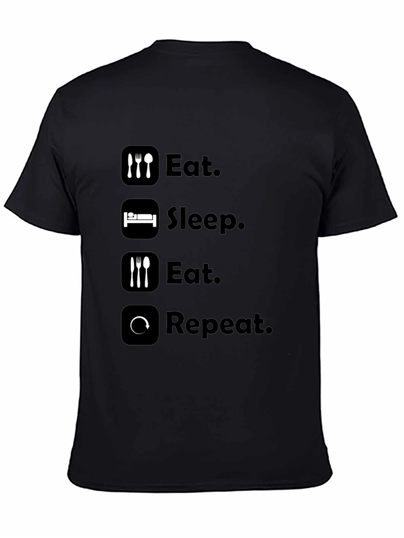 Eat Sleep Repeat T-Shirt - Funny Graphic Tee
