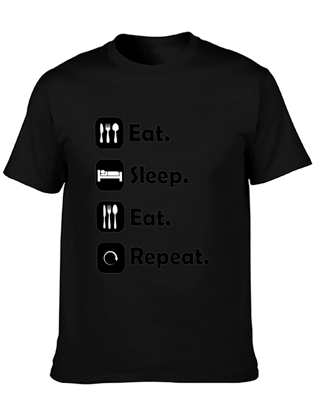 Eat Sleep Repeat T-Shirt - Funny Graphic Tee