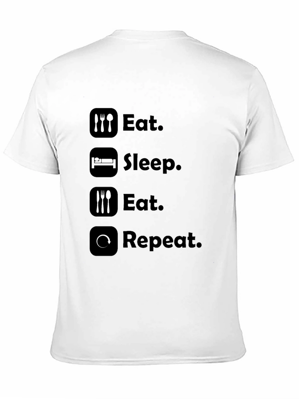 Eat Sleep Repeat T-Shirt - Funny Graphic Tee