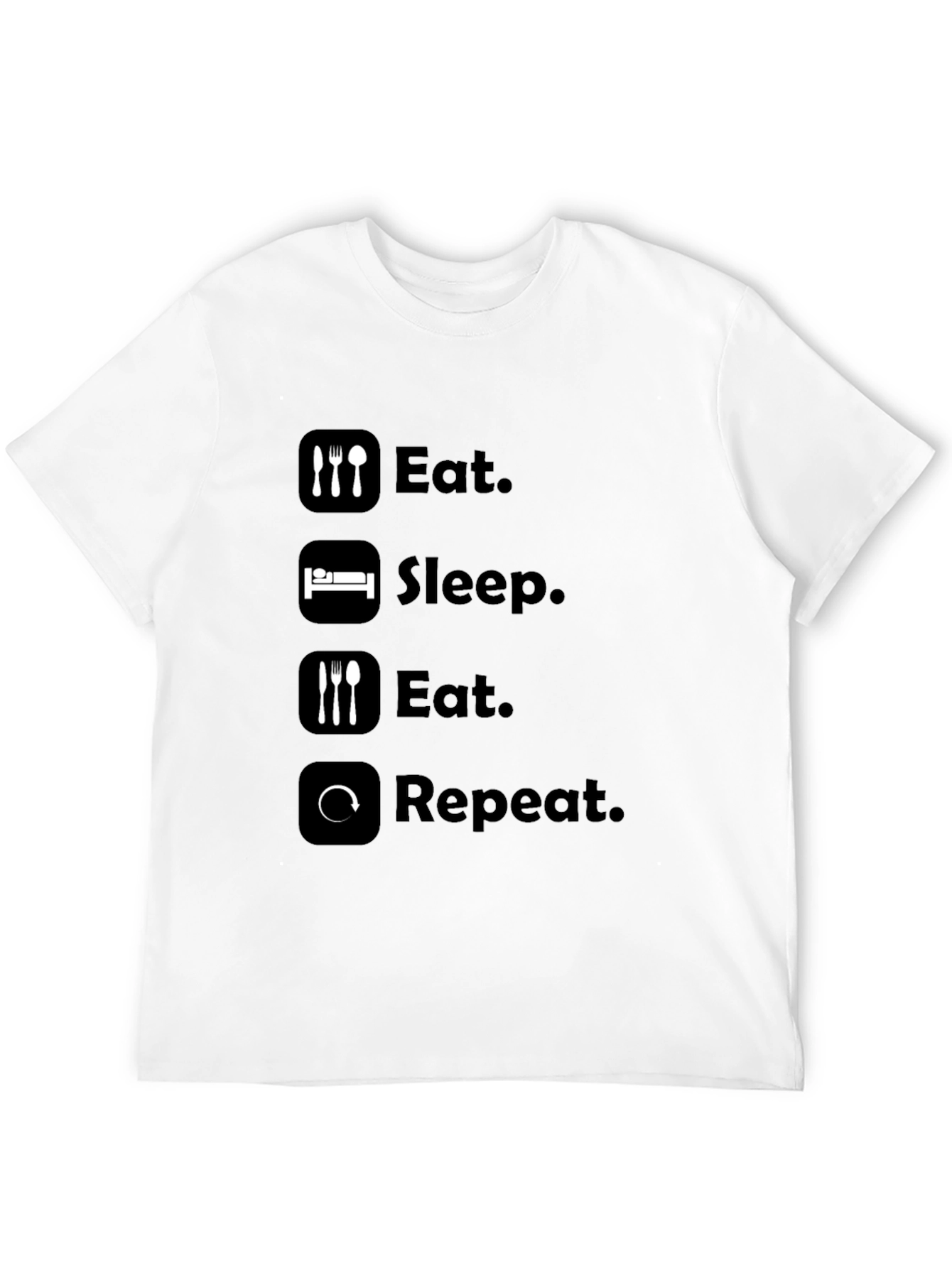 Eat Sleep Repeat T-Shirt - Funny Graphic Tee