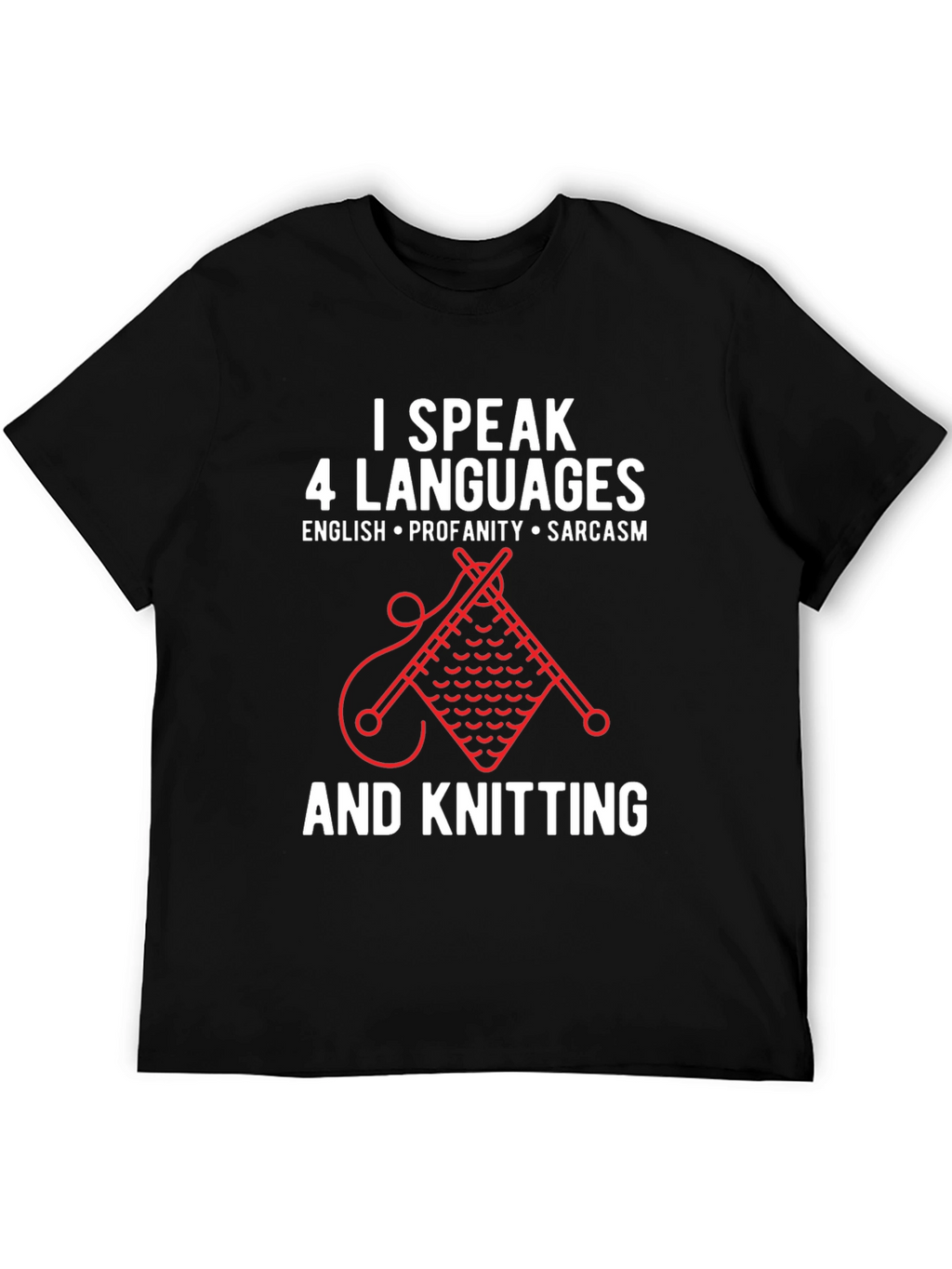 I Speak 4 Languages Knitting Graphic T-Shirt