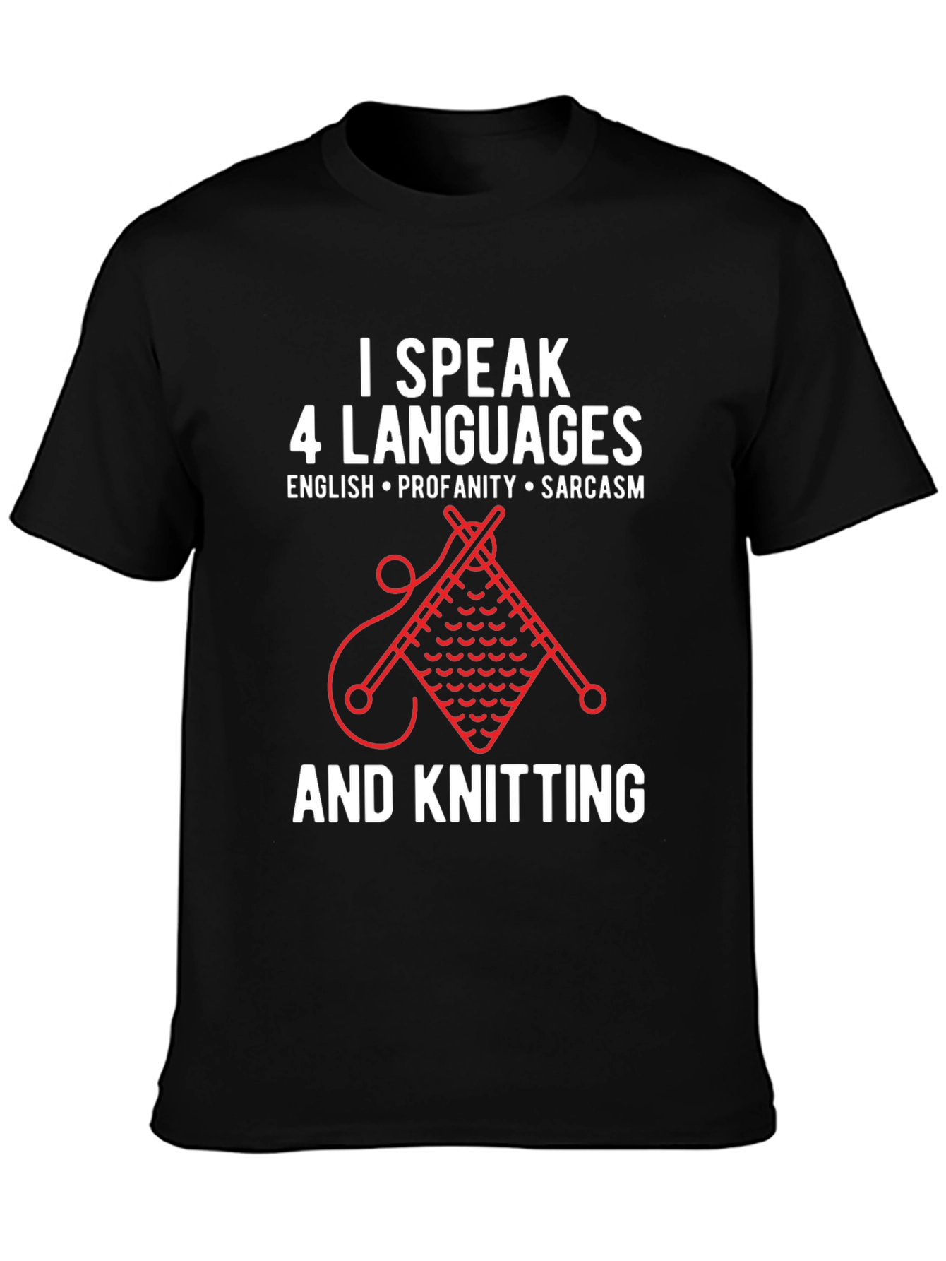 I Speak 4 Languages Knitting Graphic T-Shirt