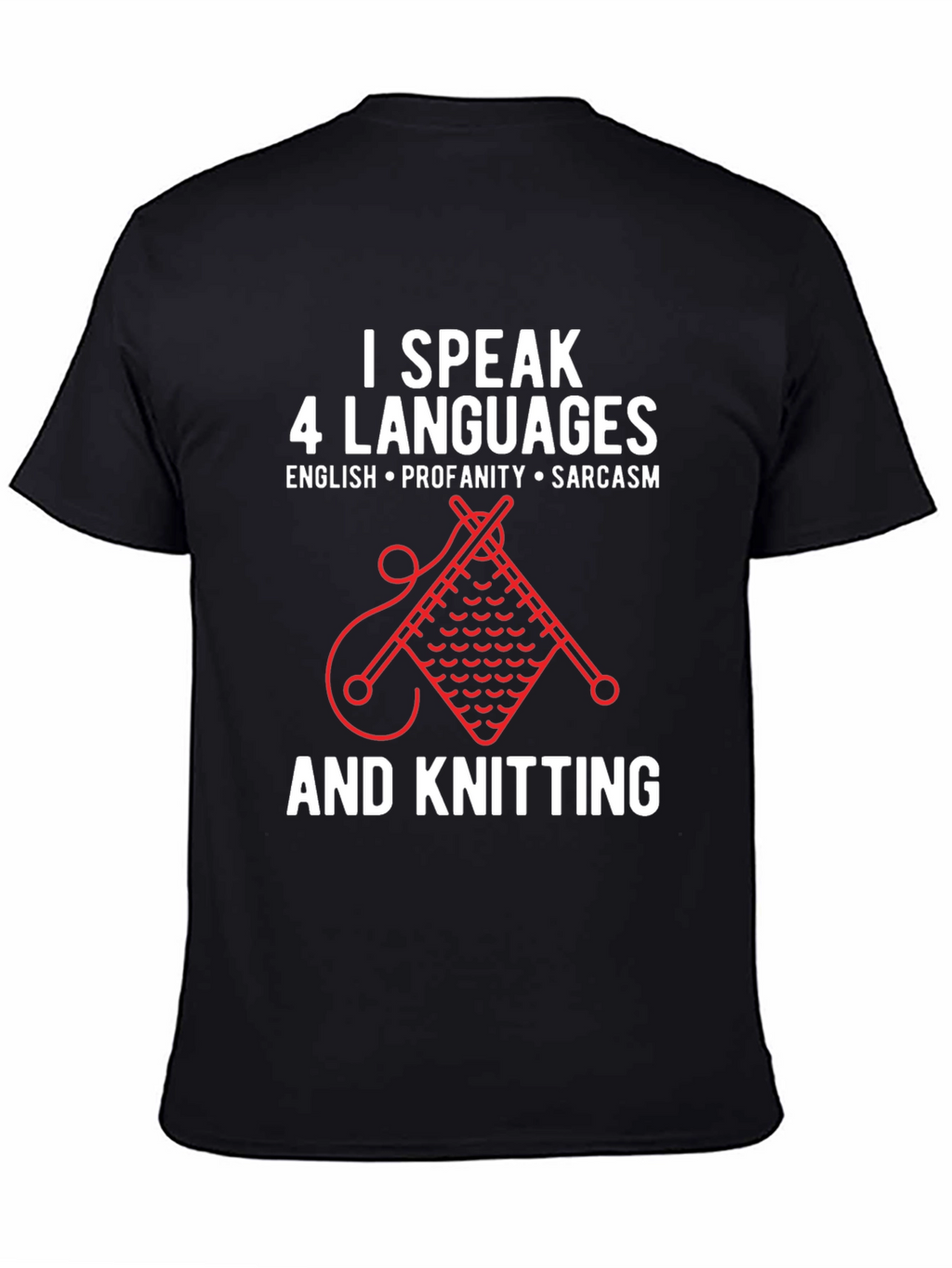I Speak 4 Languages Knitting Graphic T-Shirt