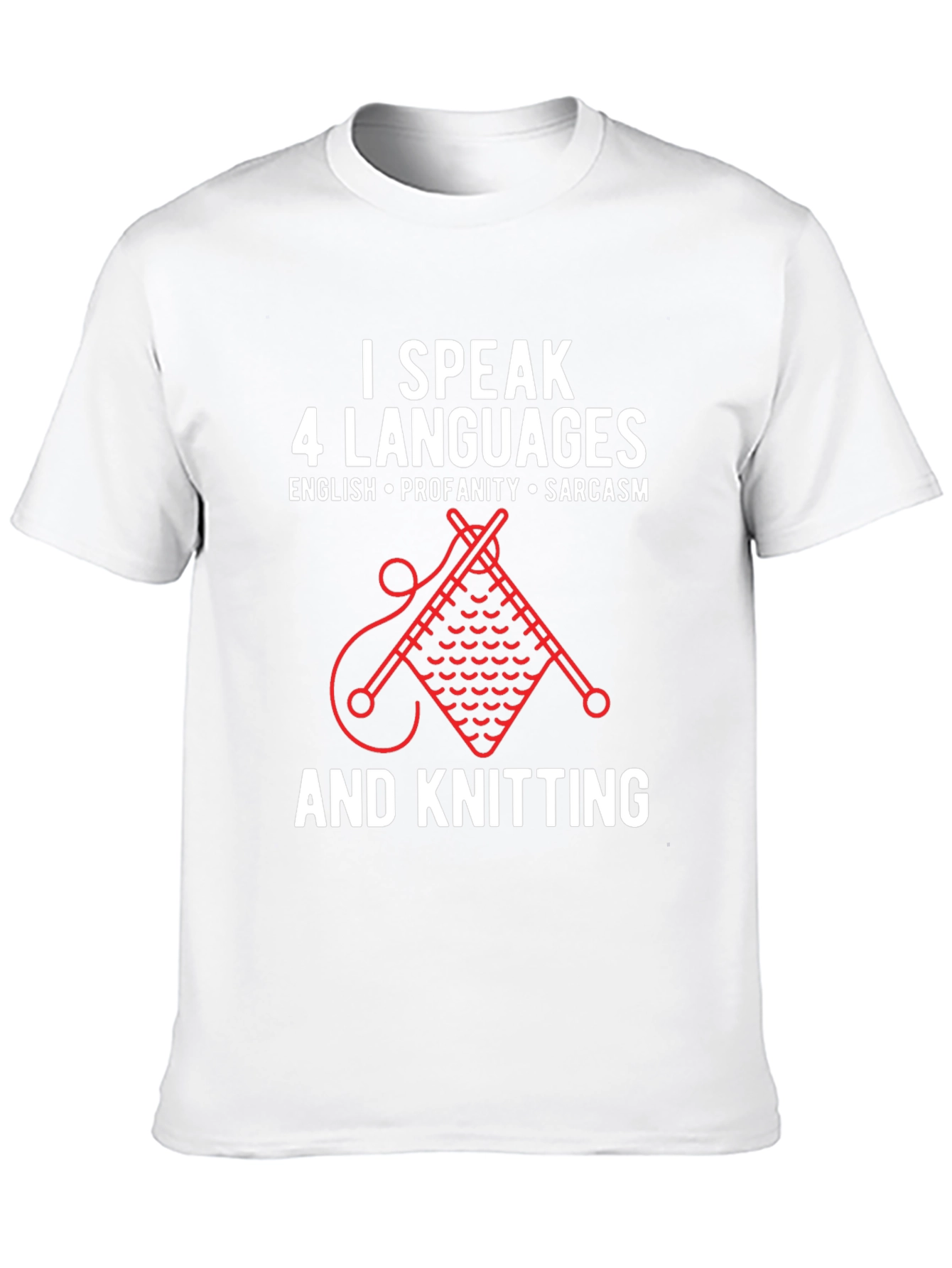 I Speak 4 Languages Knitting Graphic T-Shirt