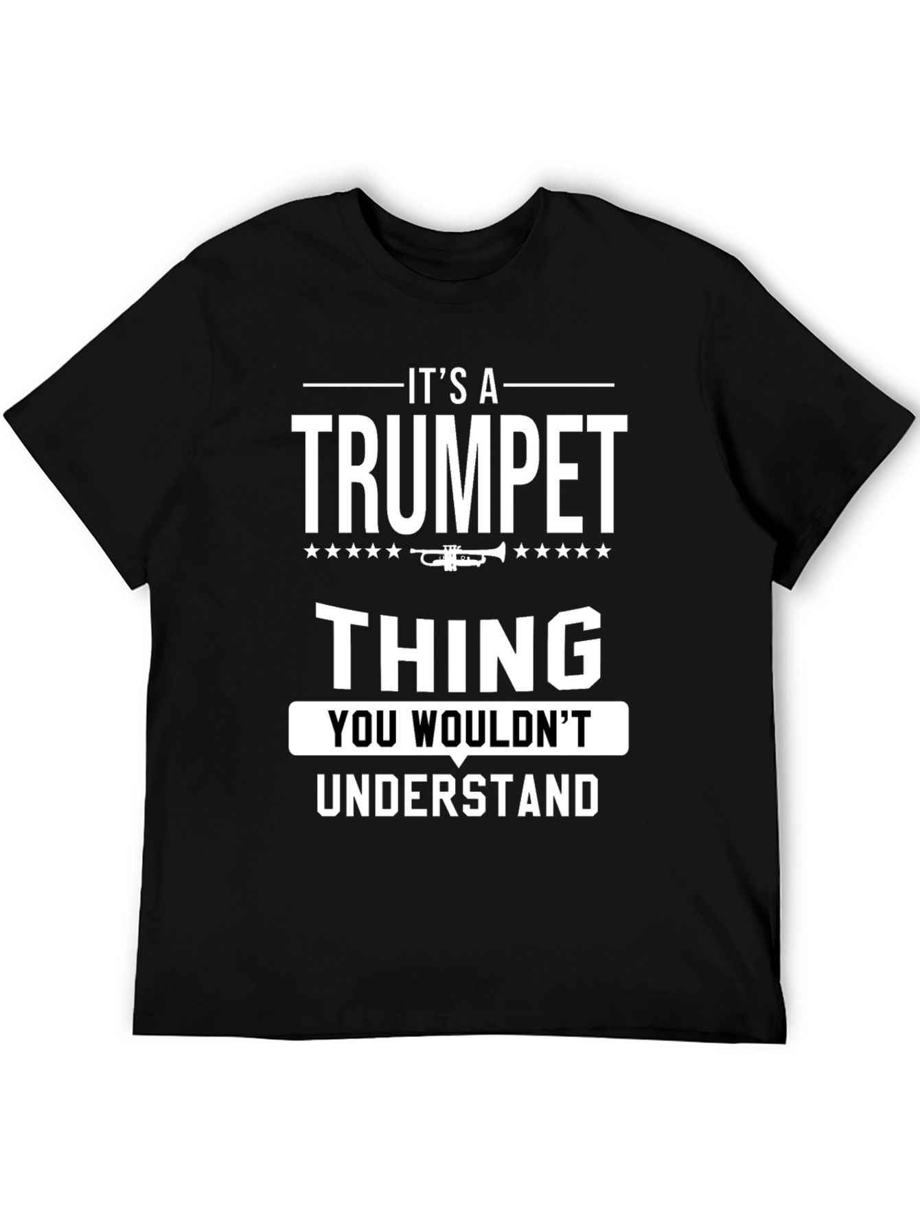 Its a Trumpet Thing T-Shirt