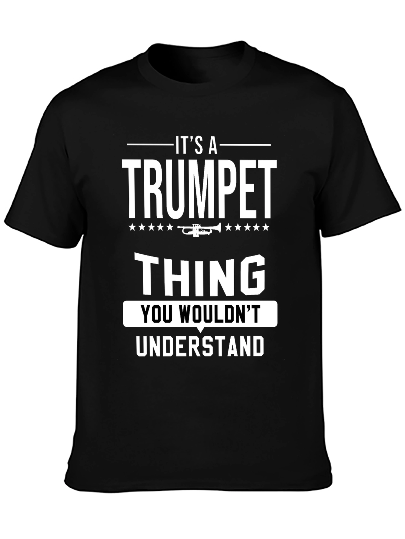 Its a Trumpet Thing T-Shirt