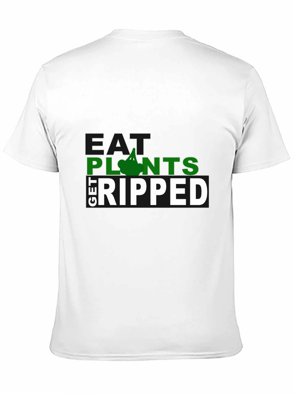 Eat Plants Get Ripped Graphic T-Shirt