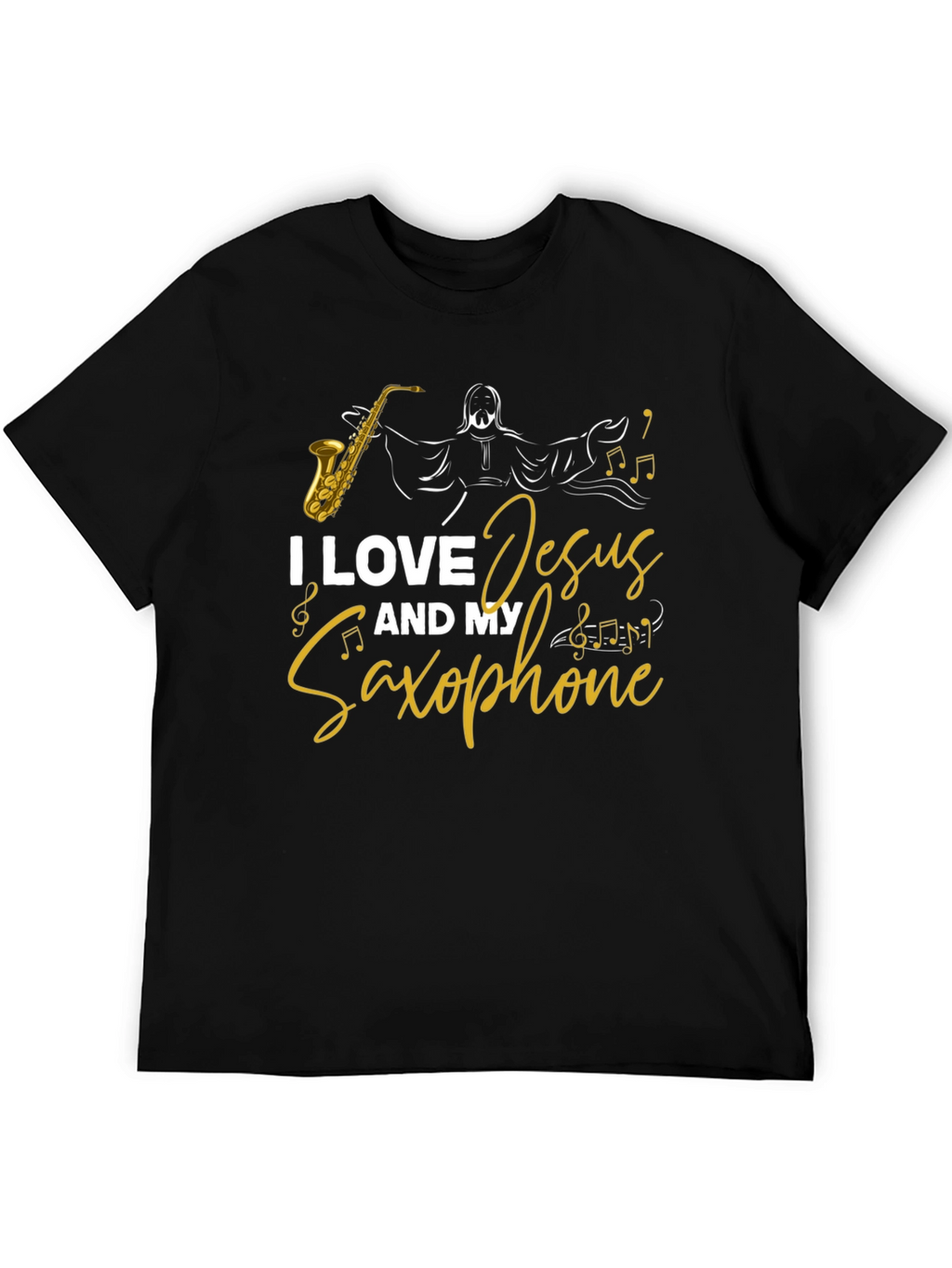 I Love Jesus and My Saxophone Black T-Shirt
