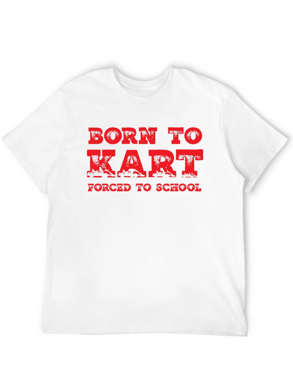Born to Kart T-Shirt - Funny Racing Tee