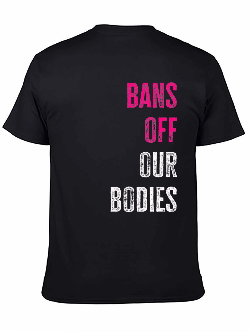 Bans Off Our Bodies Graphic T-Shirt Pro Choice