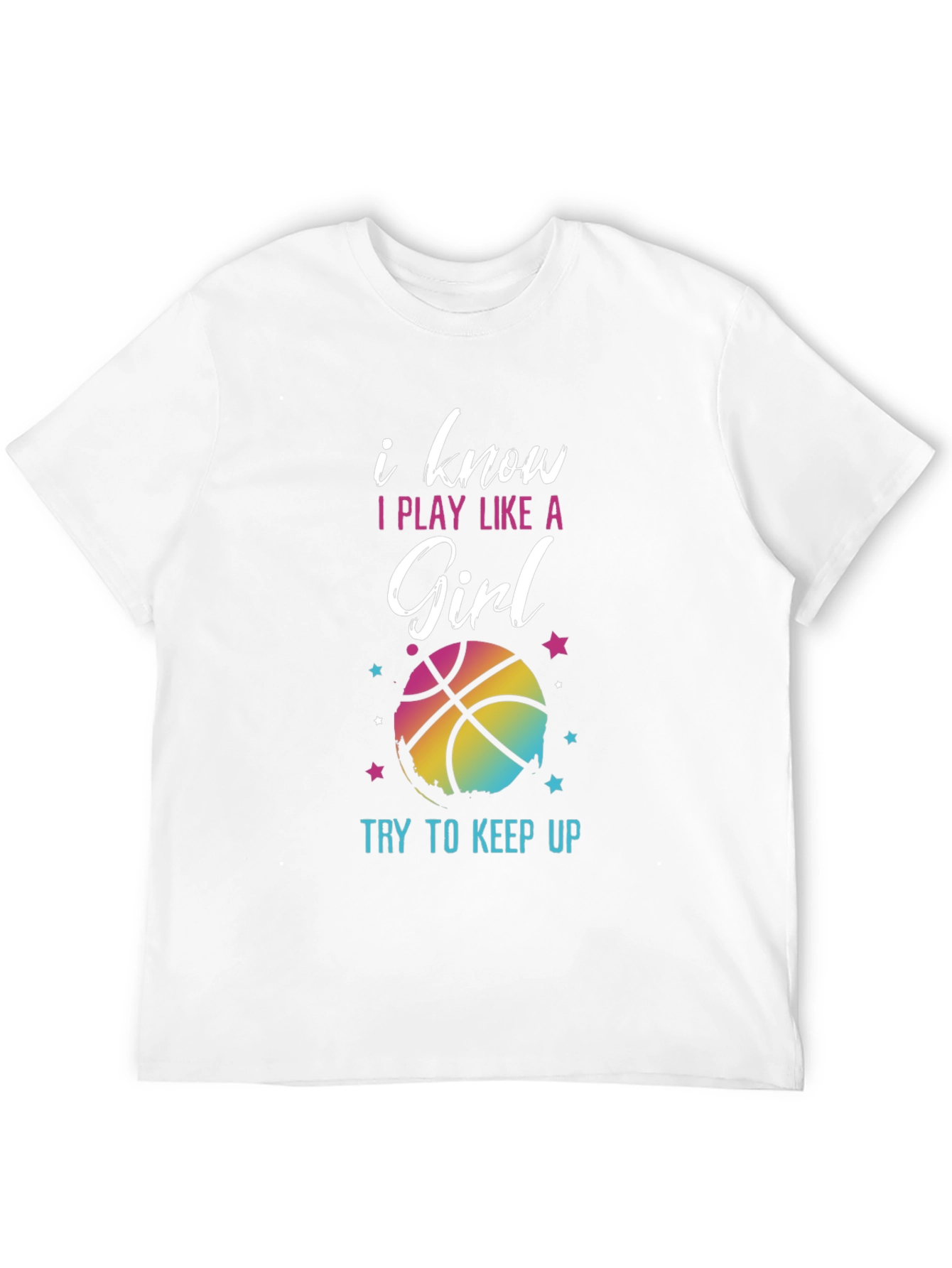 I Know I Play Like A Girl Basketball T-Shirt