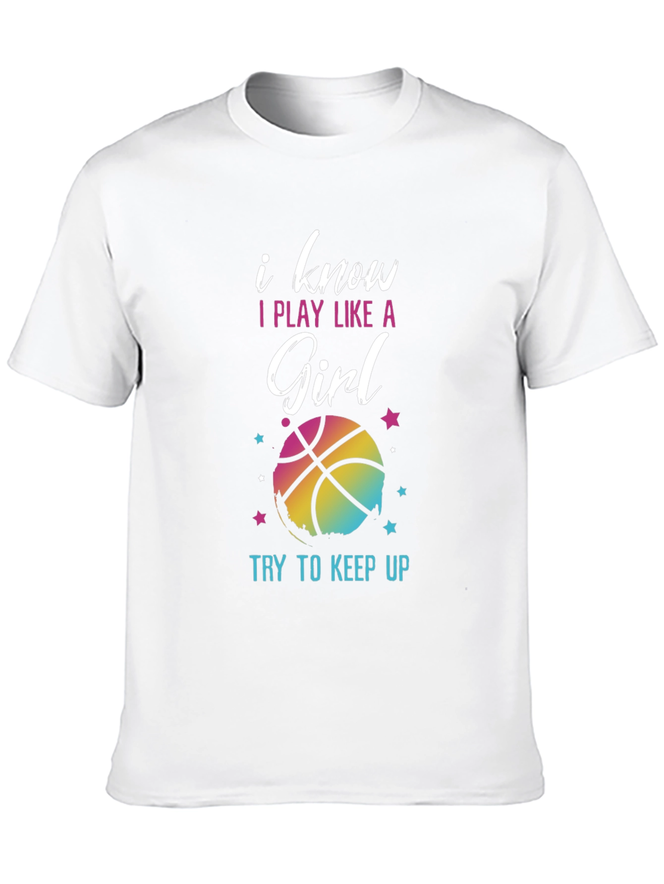 I Know I Play Like A Girl Basketball T-Shirt