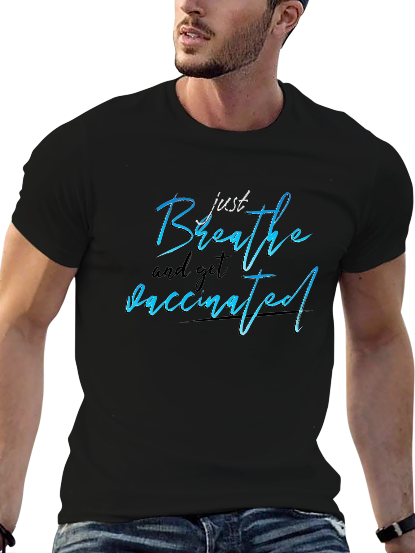 Just Breathe and Get Vaccinated T-Shirt