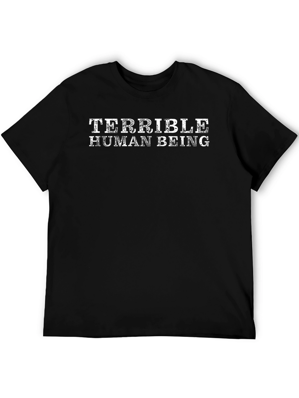 Terrible Human Being Graphic Tee