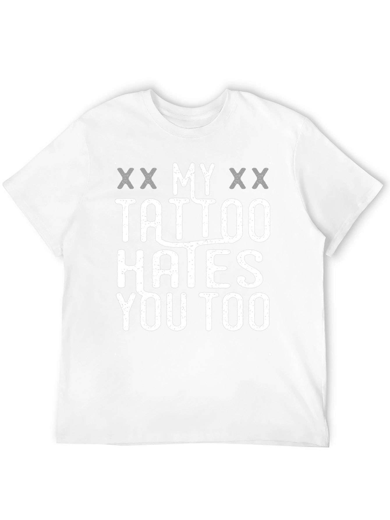 My Tattoo Hates You Too Novelty T-Shirt