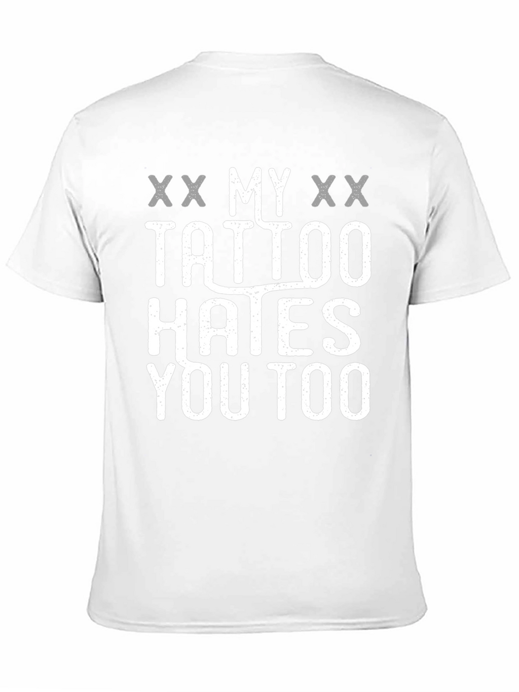 My Tattoo Hates You Too Novelty T-Shirt