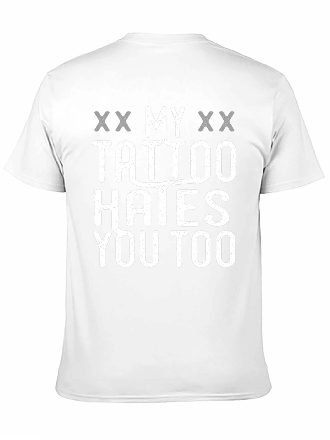 My Tattoo Hates You Too Novelty T-Shirt