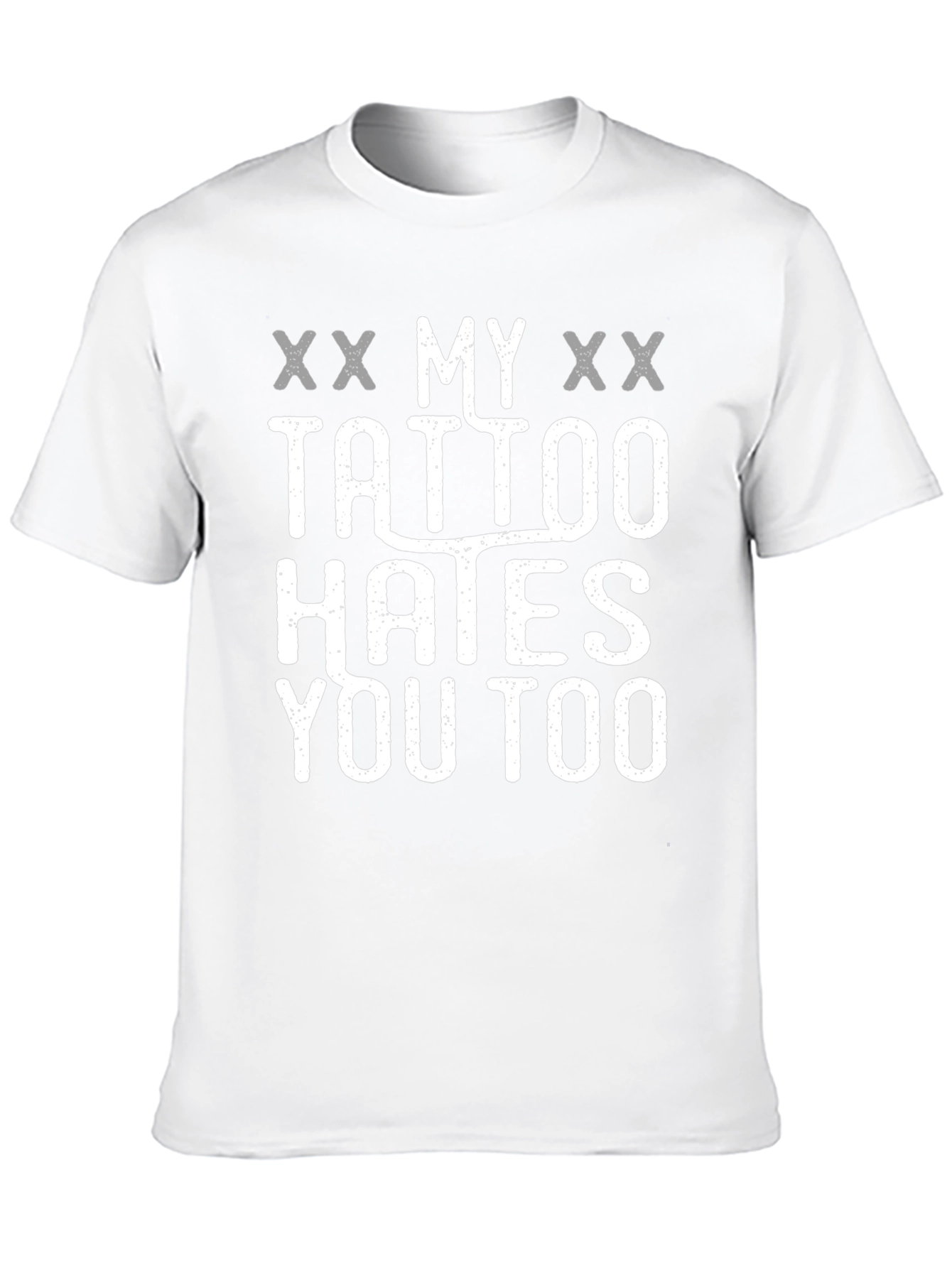 My Tattoo Hates You Too Novelty T-Shirt