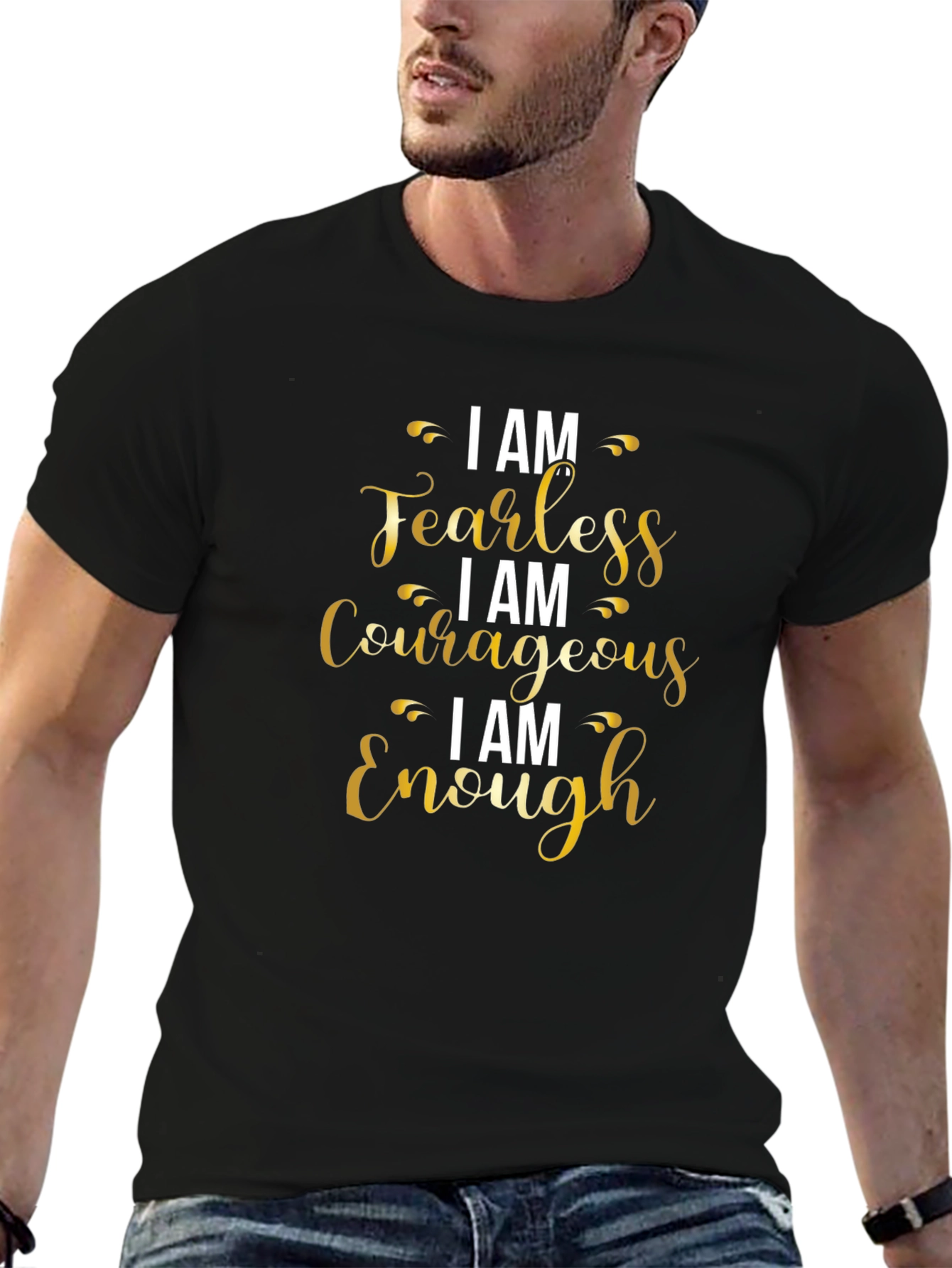 I AM Fearless Courageous Enough T-Shirt