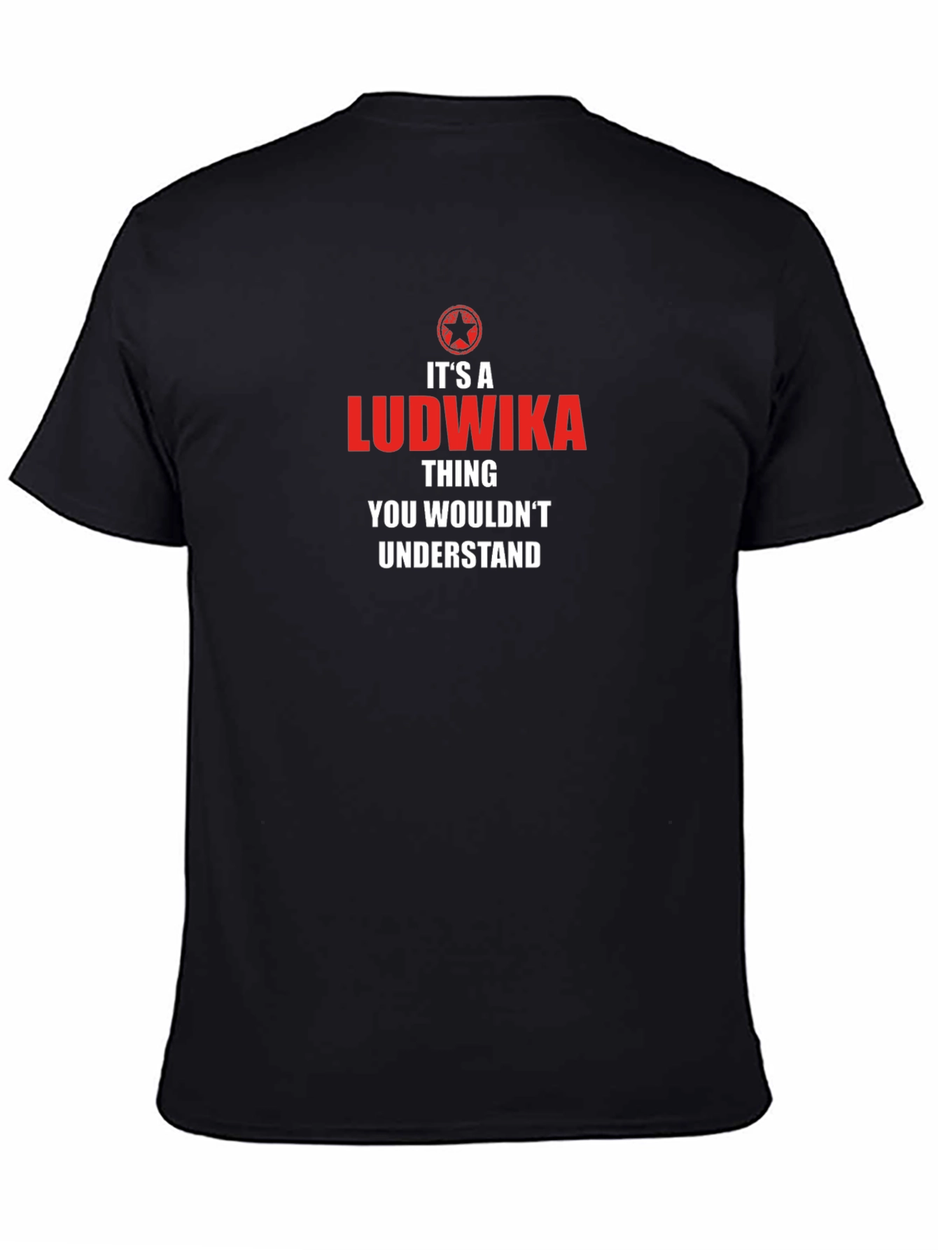 Its A Ludwika Thing T-Shirt