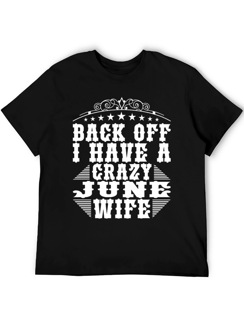 Crazy June Wife T-Shirt