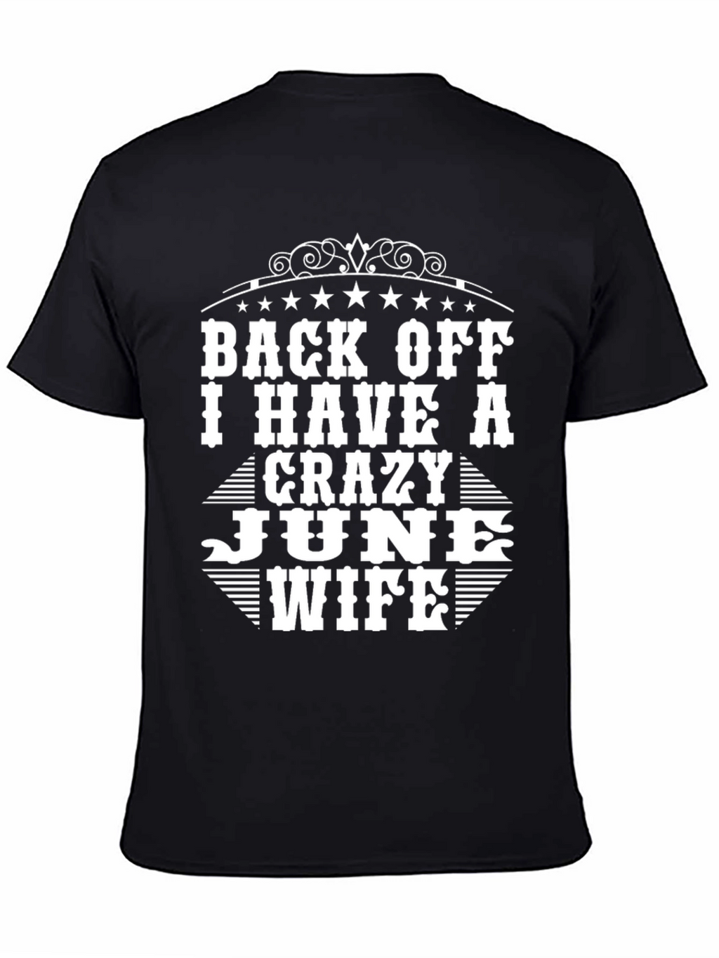 Crazy June Wife T-Shirt