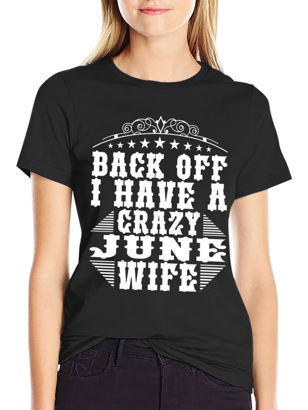 Crazy June Wife T-Shirt