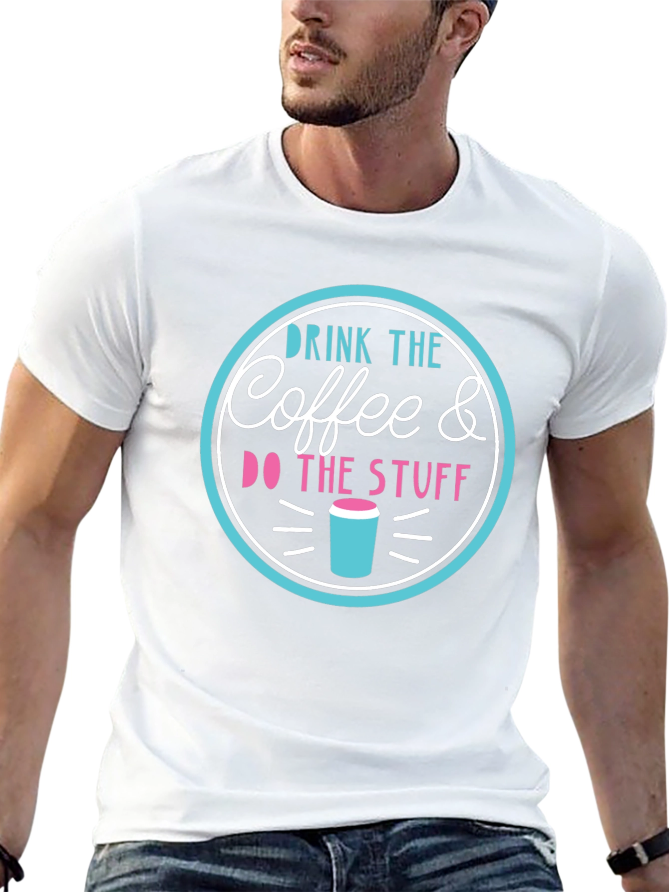 Drink the Coffee & Do the Stuff T-Shirt