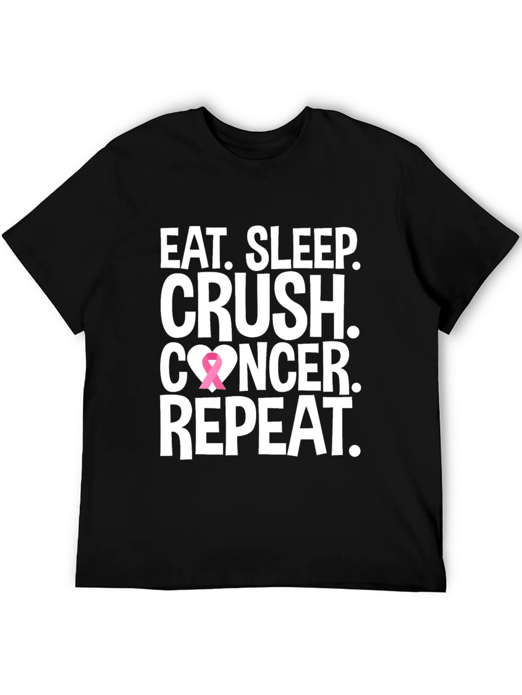 Eat Sleep Crush Cancer T-Shirt