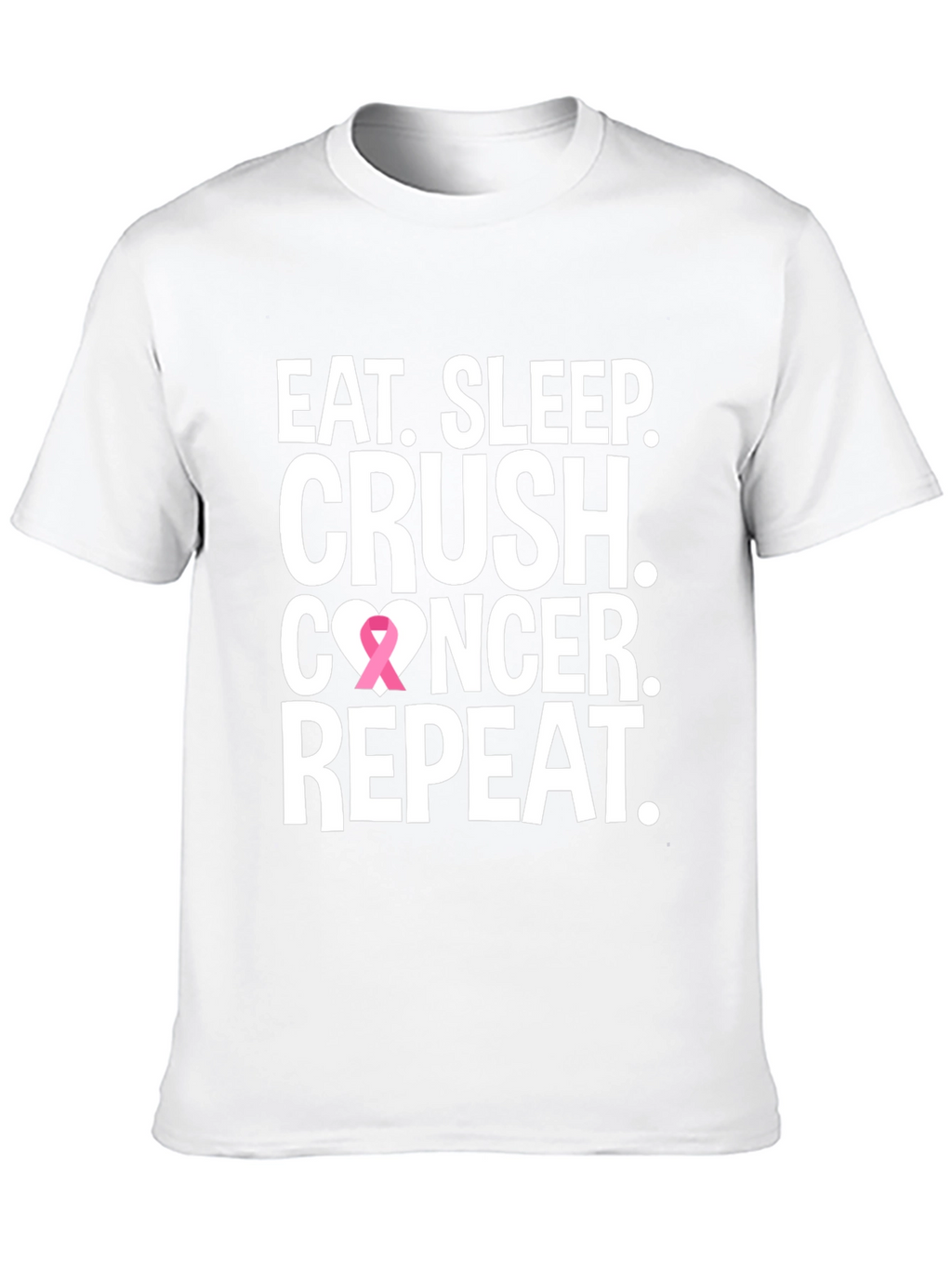 Eat Sleep Crush Cancer T-Shirt