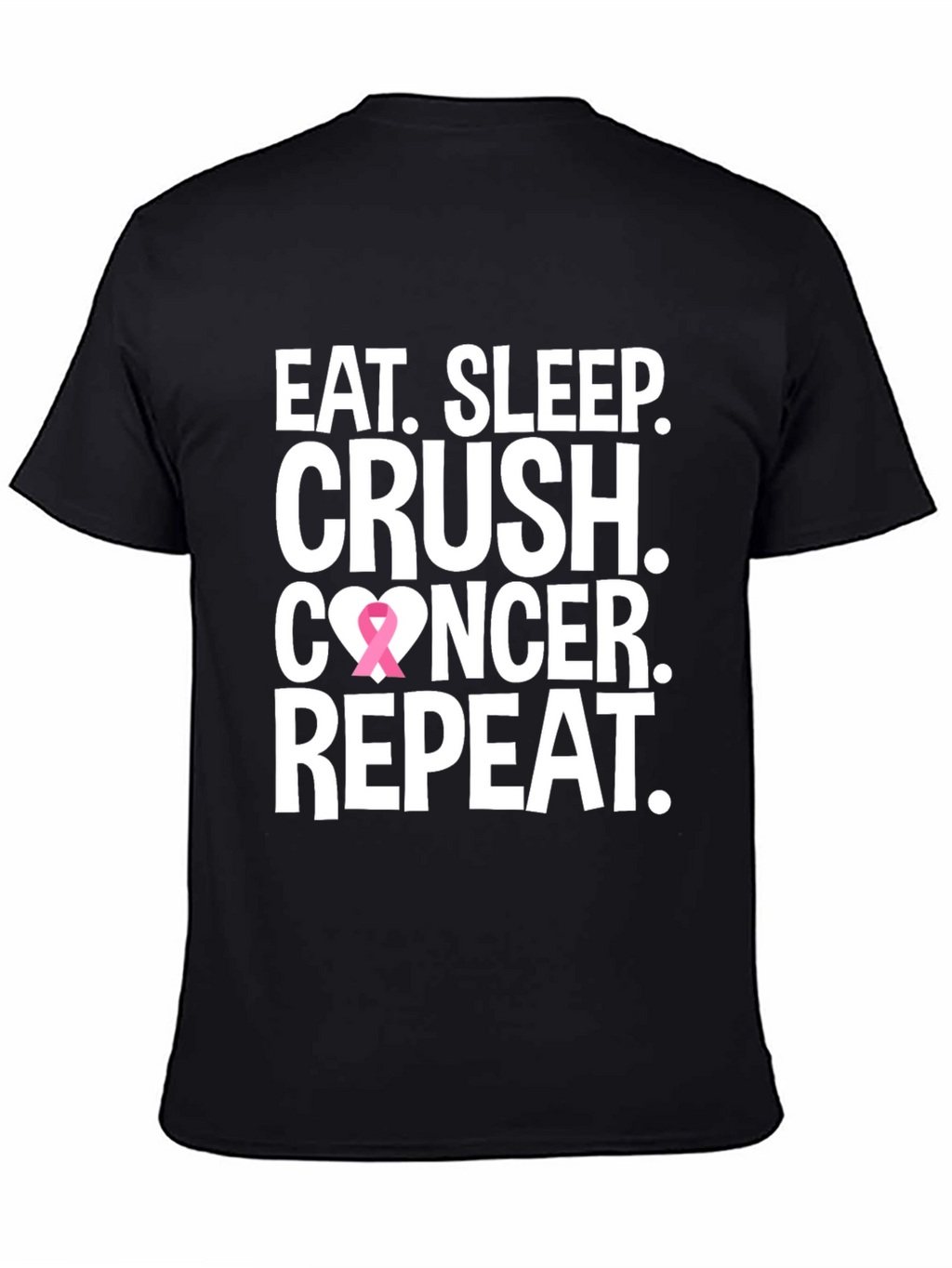 Eat Sleep Crush Cancer T-Shirt