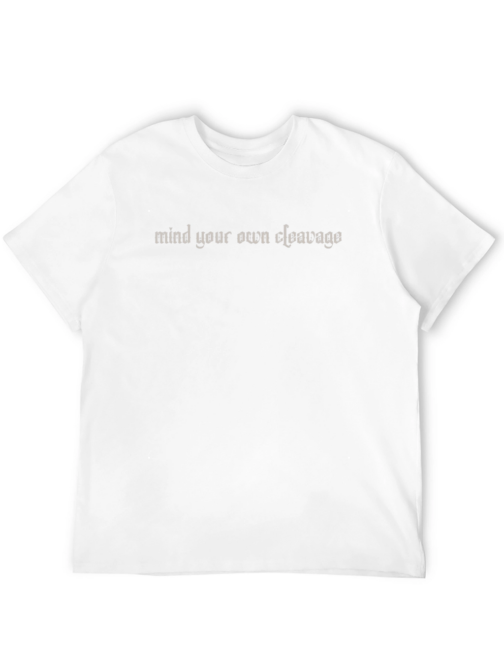 Mind Your Own Cleavage Graphic Tee - Unisex