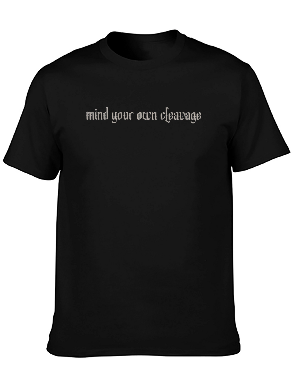 Mind Your Own Cleavage Graphic Tee - Unisex