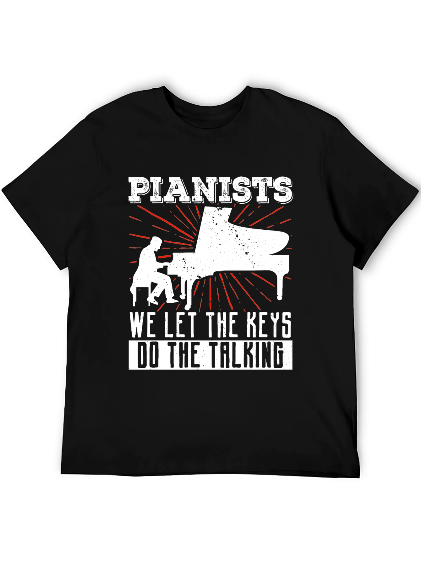 Pianist T-Shirt - Let the Keys Do The Talking