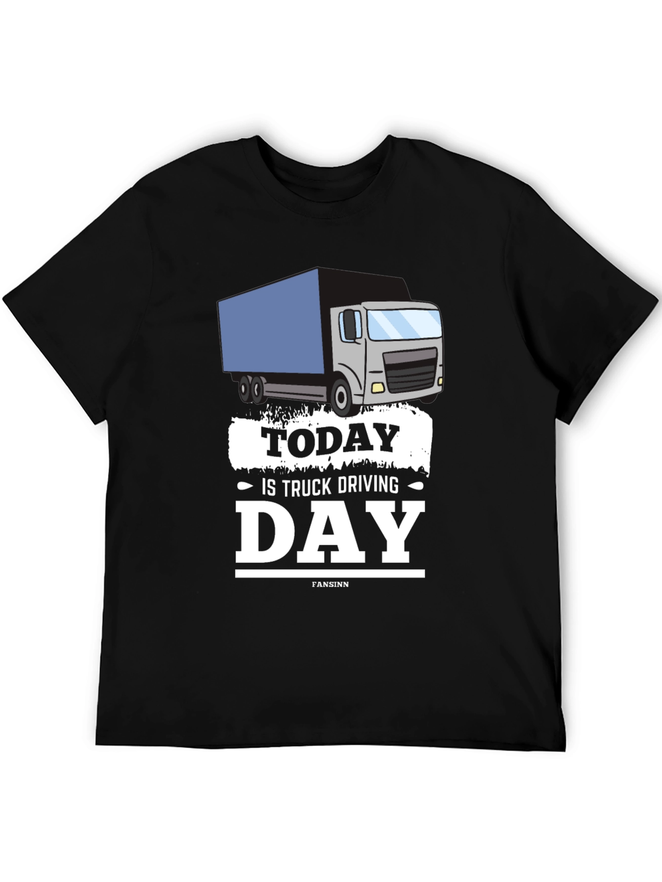 Today Is Truck Driving Day T-Shirt