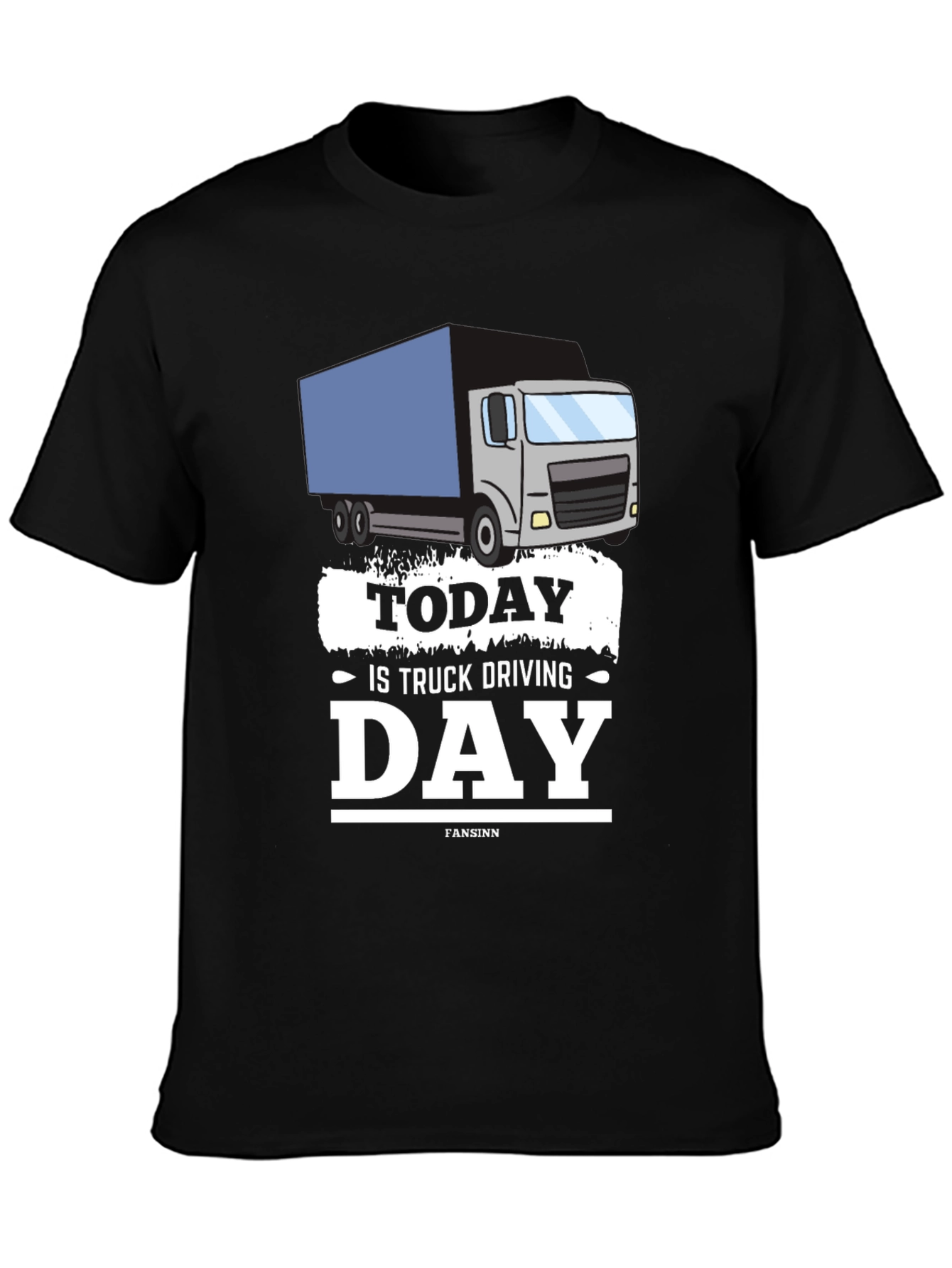 Today Is Truck Driving Day T-Shirt