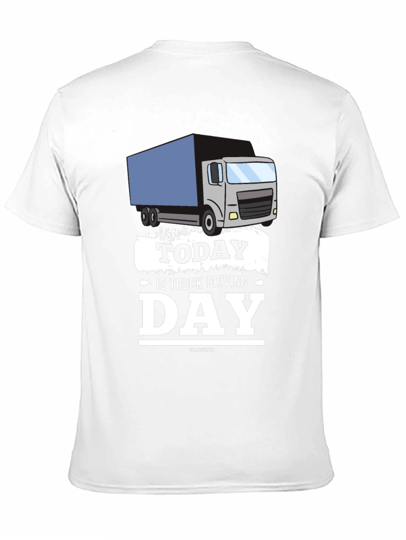 Today Is Truck Driving Day T-Shirt