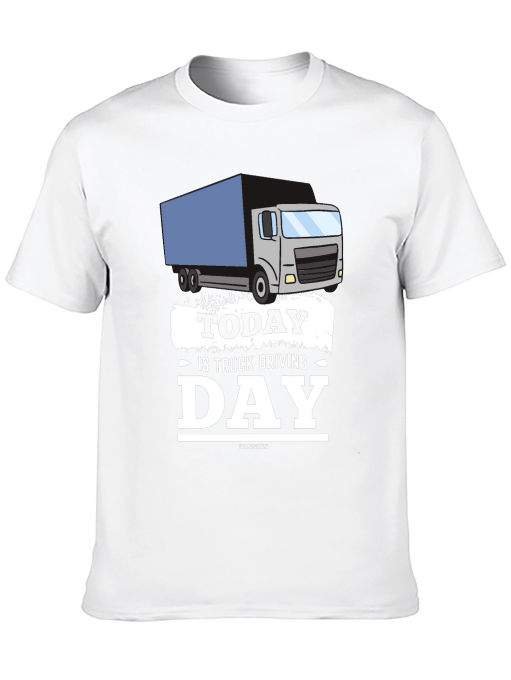 Today Is Truck Driving Day T-Shirt